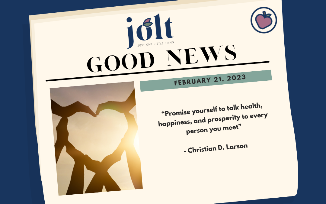 This Weeks Good News – February 21, 2023
