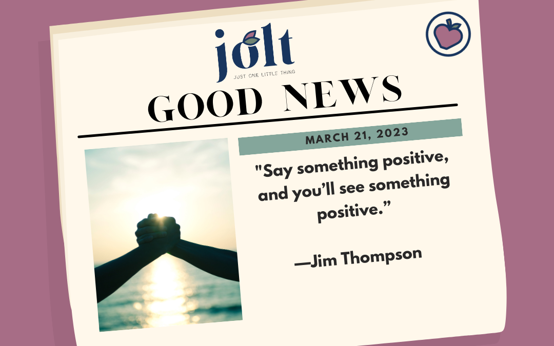 This Weeks Good News – March 21, 2023