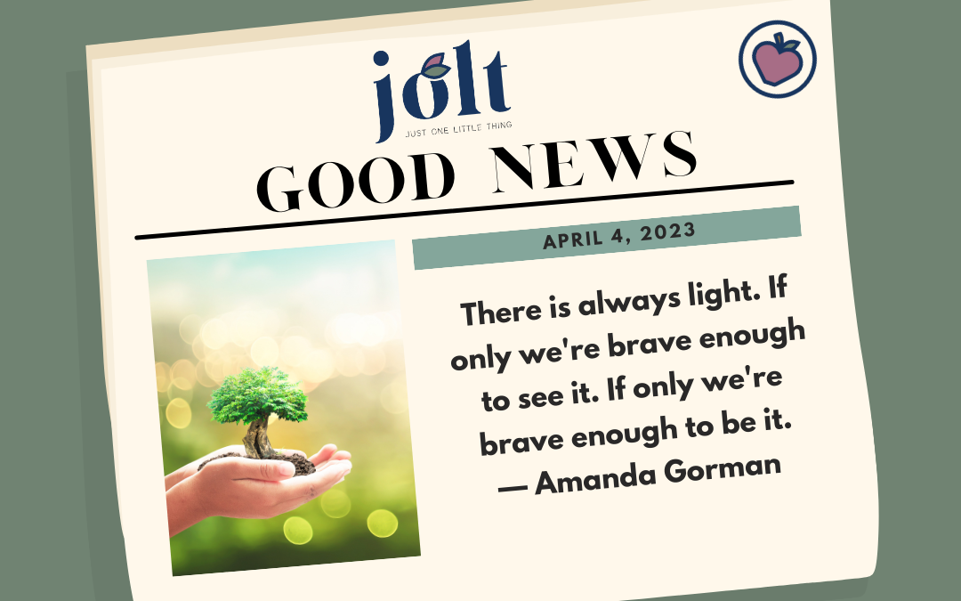 This Weeks Good News – April 4, 2023